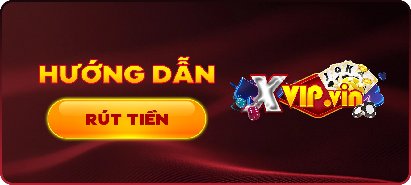 hướng dẫn rút tiền Xvip